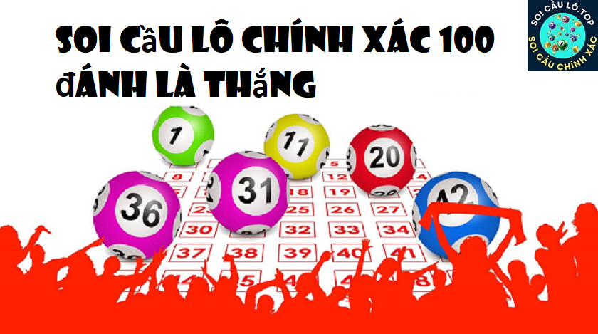 soi cầu lô chính xác 100 đánh là thắng